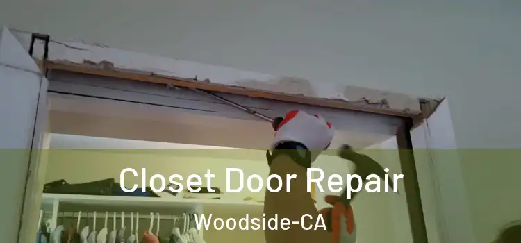  Closet Door Repair Woodside-CA