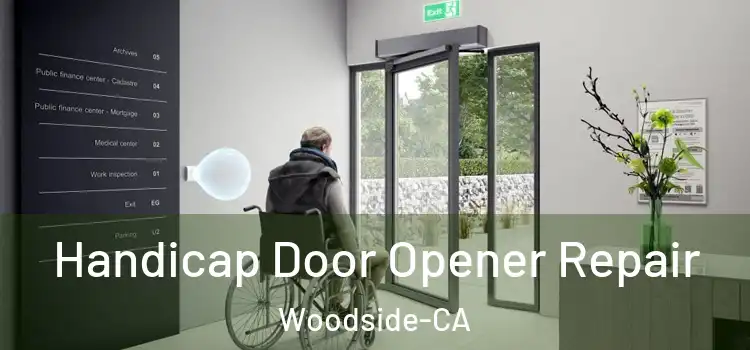  Handicap Door Opener Repair Woodside-CA